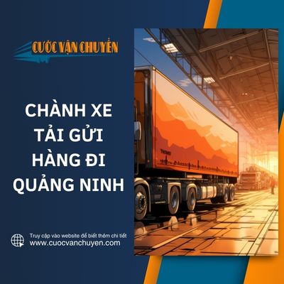 Dịch vụ vận chuyển nhanh đi Quảng Ninh